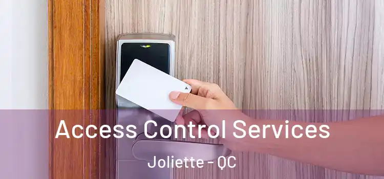 Access Control Services Joliette - QC