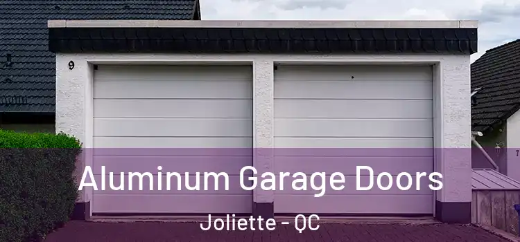  Aluminum Garage Doors Joliette - QC