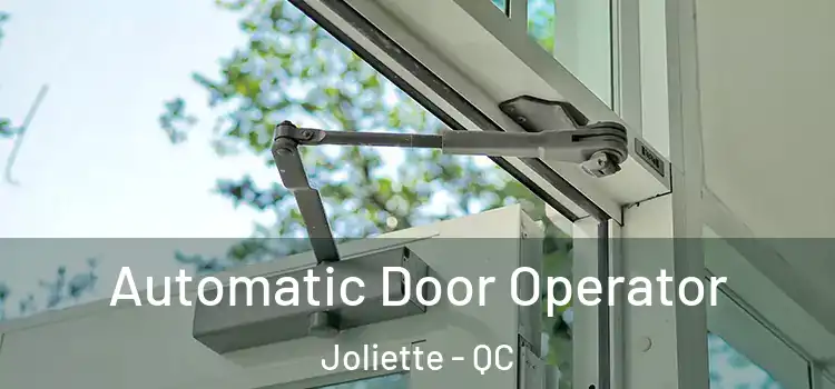 Automatic Door Operator Joliette - QC