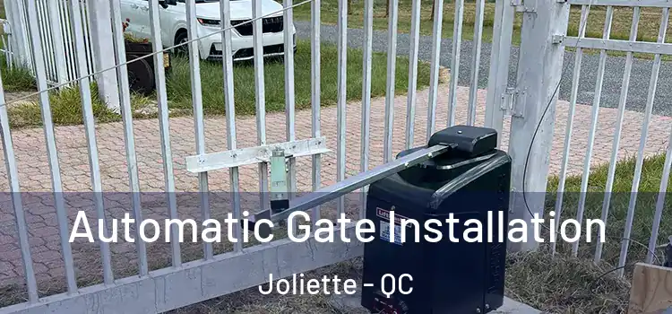 Automatic Gate Installation Joliette - QC