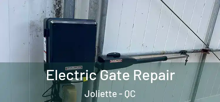 Electric Gate Repair Joliette - QC