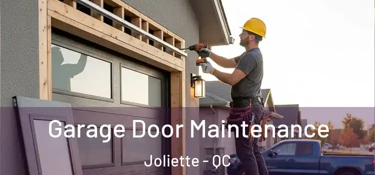  Garage Door Maintenance Joliette - QC