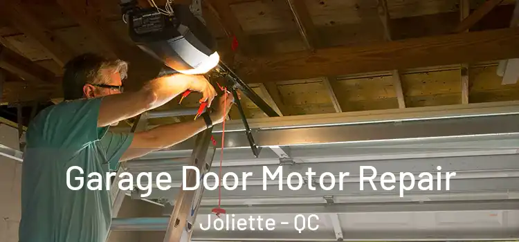  Garage Door Motor Repair Joliette - QC