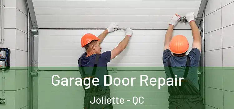  Garage Door Repair Joliette - QC