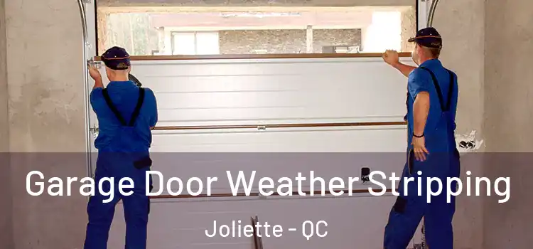  Garage Door Weather Stripping Joliette - QC